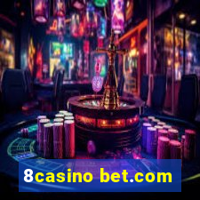 8casino bet.com