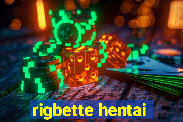 rigbette hentai