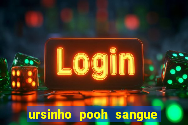 ursinho pooh sangue e mel 2 download