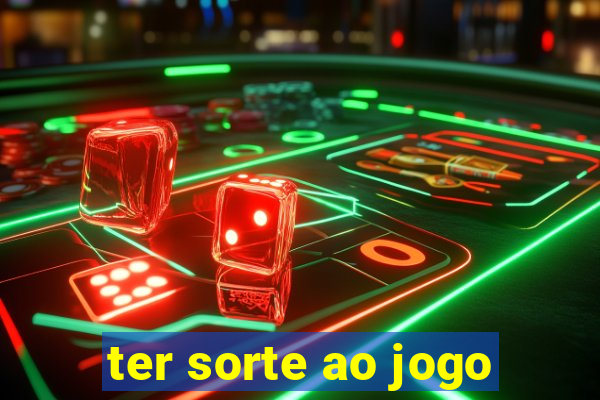 ter sorte ao jogo