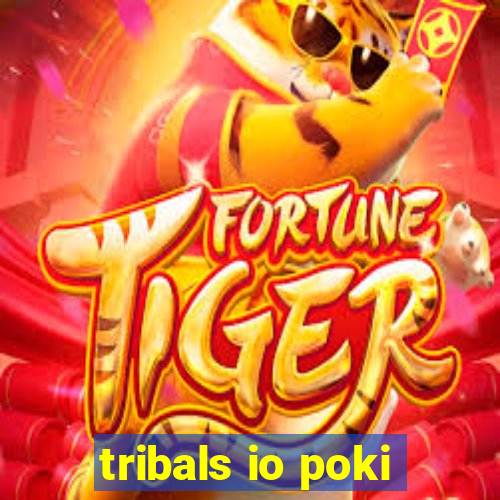 tribals io poki