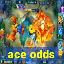 ace odds