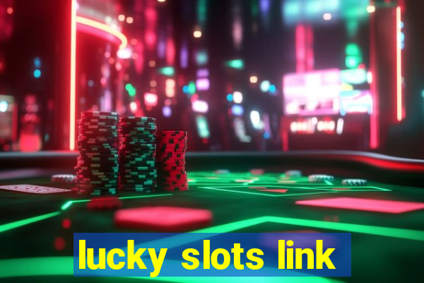 lucky slots link