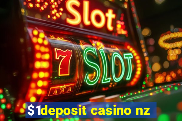 $1deposit casino nz