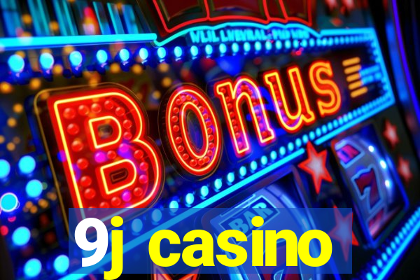 9j casino