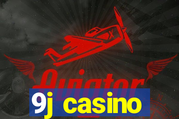 9j casino