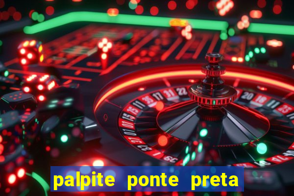 palpite ponte preta x mirassol