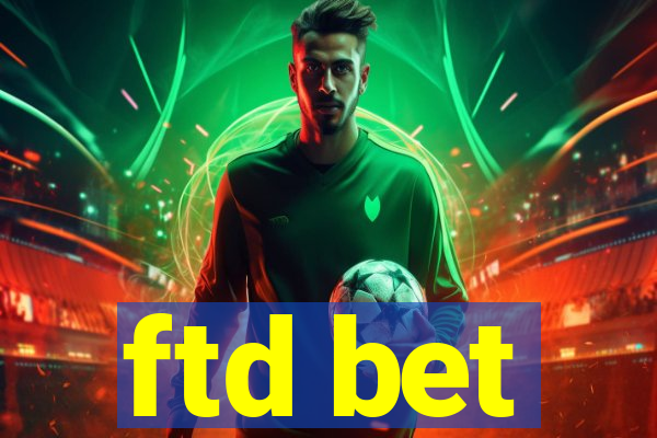 ftd bet