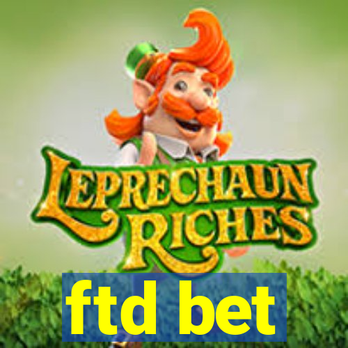 ftd bet