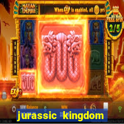 jurassic kingdom slot demo