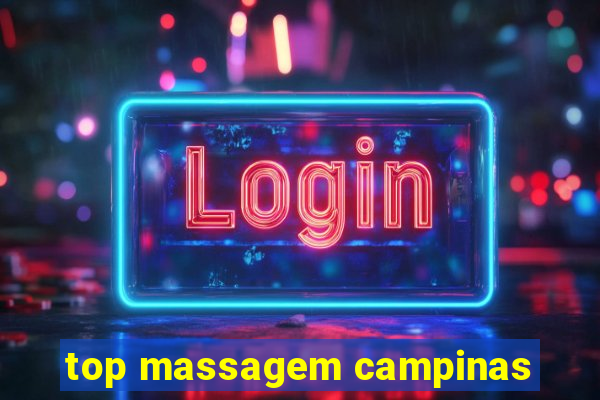 top massagem campinas