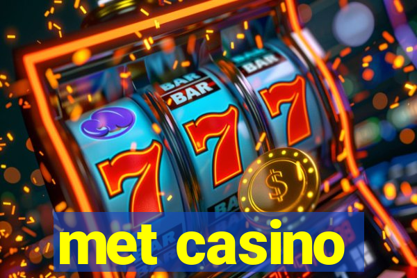 met casino