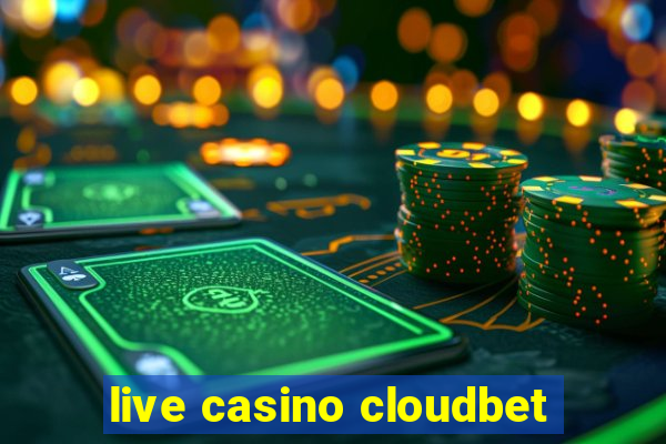 live casino cloudbet