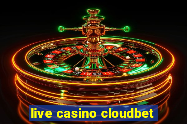 live casino cloudbet