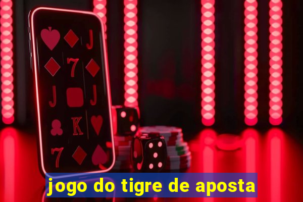 jogo do tigre de aposta