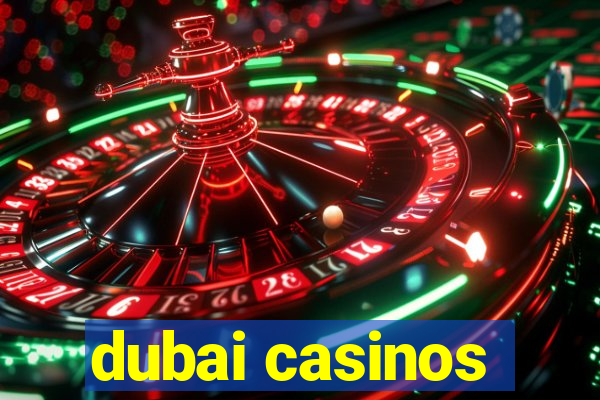 dubai casinos