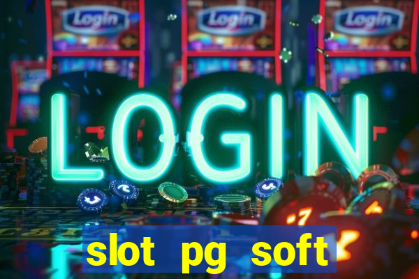 slot pg soft porcentagem gratuitos