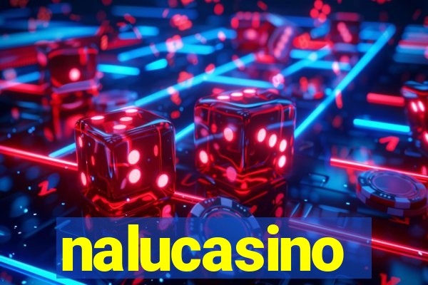 nalucasino