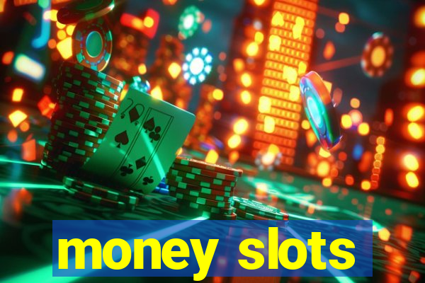 money slots