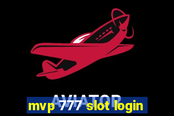 mvp 777 slot login