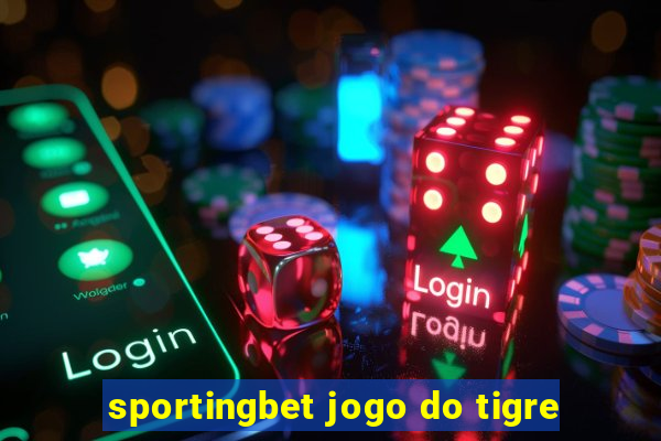 sportingbet jogo do tigre