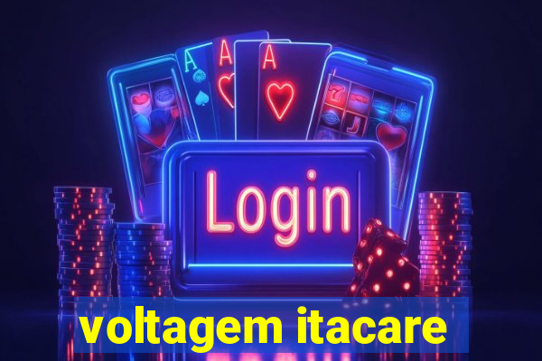 voltagem itacare