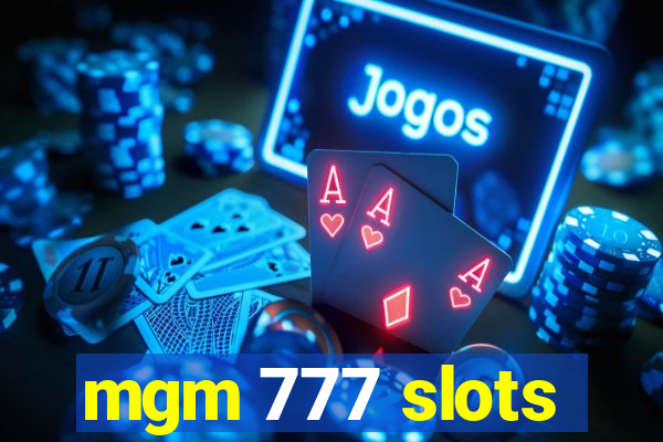 mgm 777 slots