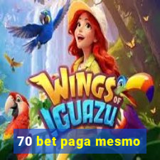 70 bet paga mesmo