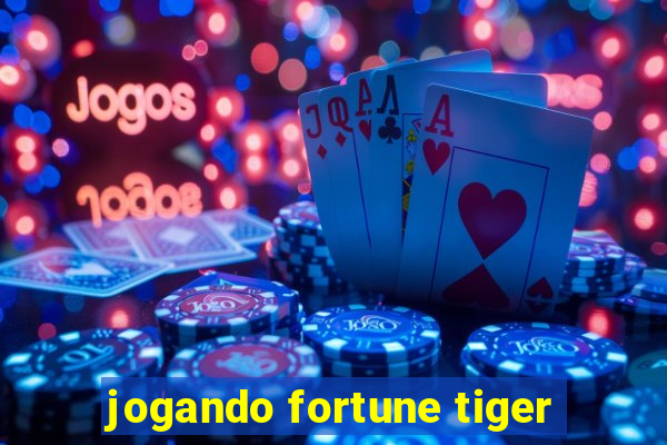 jogando fortune tiger