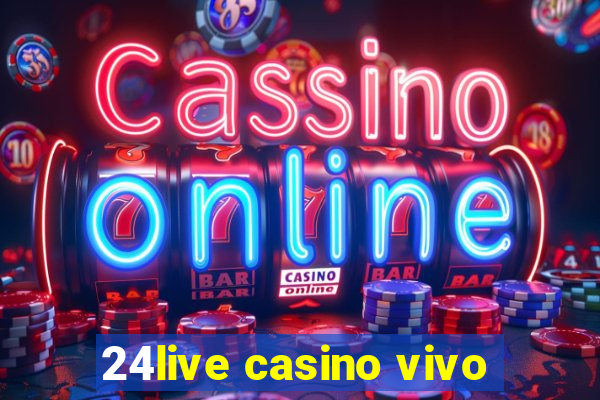 24live casino vivo