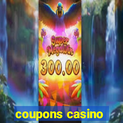 coupons casino