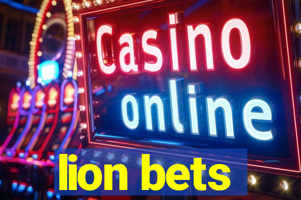 lion bets