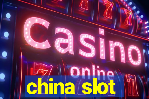 china slot