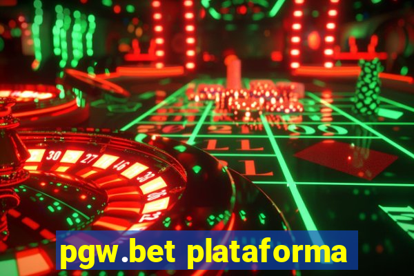 pgw.bet plataforma