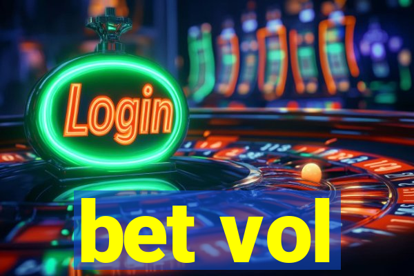 bet vol