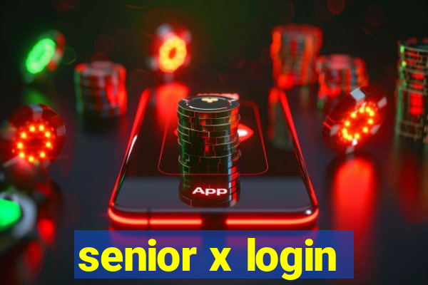 senior x login