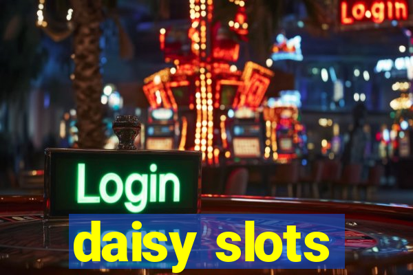 daisy slots