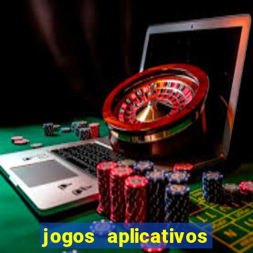 jogos aplicativos para ganhar dinheiro