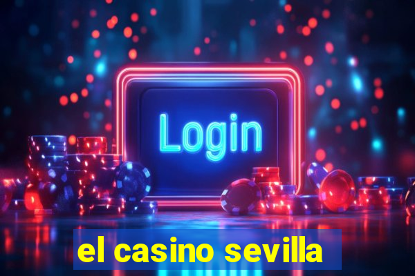 el casino sevilla