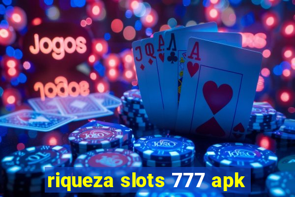 riqueza slots 777 apk