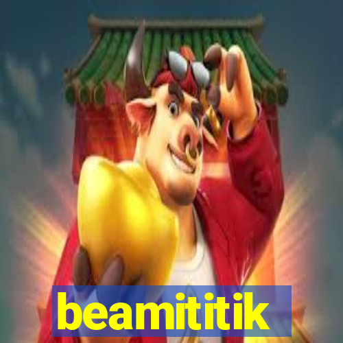 beamititik