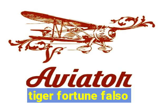 tiger fortune falso