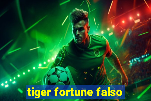 tiger fortune falso