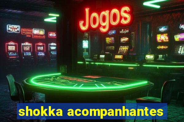 shokka acompanhantes