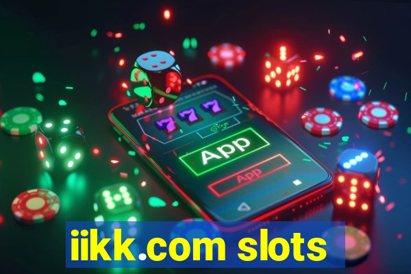 iikk.com slots