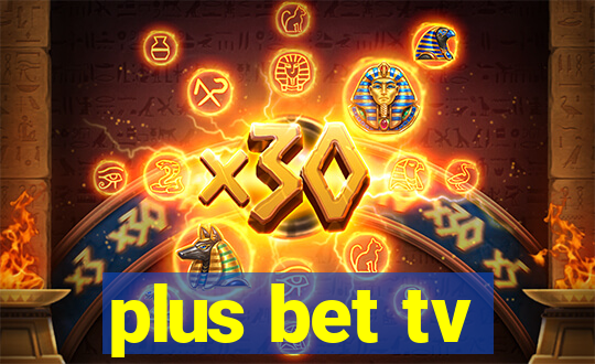 plus bet tv