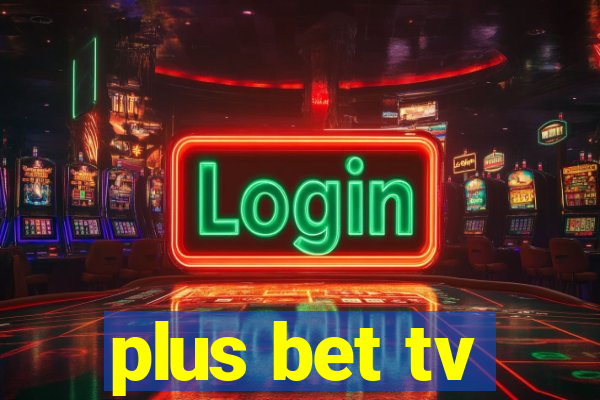 plus bet tv