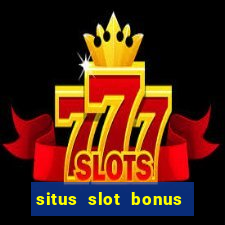 situs slot bonus garansi kekalahan