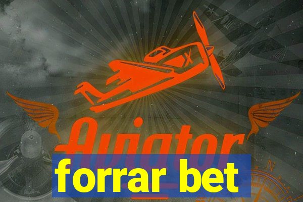 forrar bet