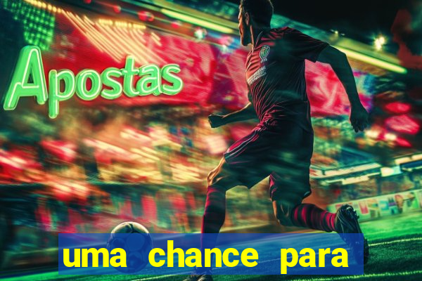 uma chance para lutar filme completo dublado